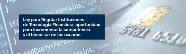 Ley Para Regular Instituciones De Tecnología Financiera: Oportunidad ...